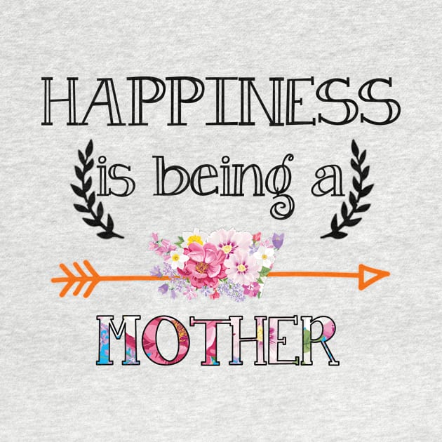 Happiness is being Happiness is being Mother floral giftMother floral gift by DoorTees